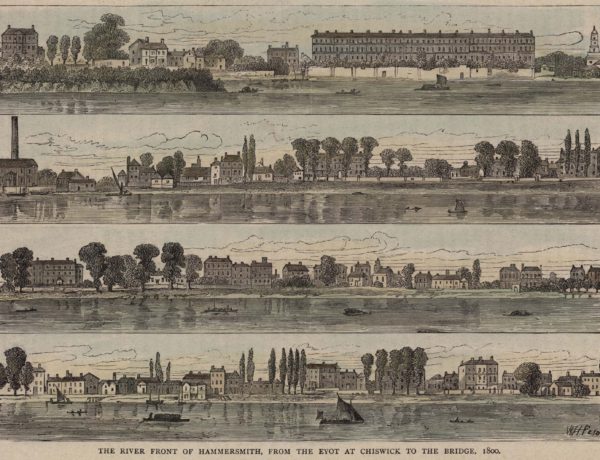 The riverfront at Hammersmith, from the EYOT at Chiswick to the Bridge, 1800