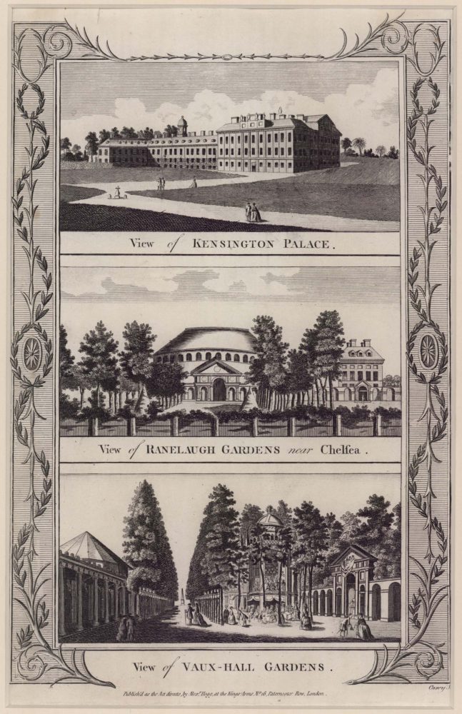 View of Kensington Palace, View of Ranelaugh Gardens near Chelsea, View of Vaux-hall Gardens